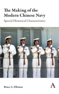 The Making Of The Modern Chinese Navy: Special Historical Characteristics