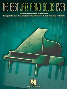 The Best Jazz Piano Solos Ever: 80 Classics, from Miles to Monk and More