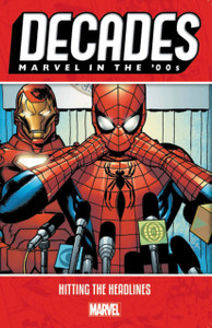 Decades: Marvel In The 00S - Hitting The Headlines