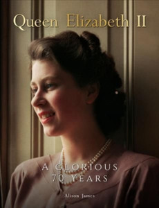 Queen Elizabeth Ii: A Glorious 70 Years Queen Elizabeth Ii: A Glorious 70 Years