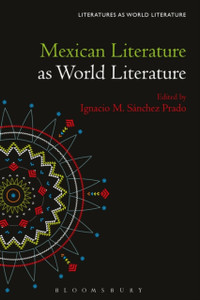 Mexican Literature As World Literature Mexican Literature As World Literature