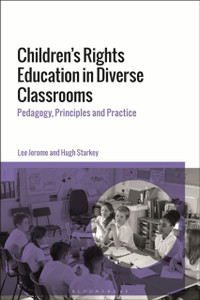 Children'S Rights Education In Diverse Classrooms: Pedagogy, Principles And Practice