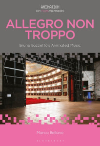 Allegro Non Troppo: Bruno Bozzetto'S Animated Music Allegro Non Troppo: Bruno Bozzetto'S Animated Music