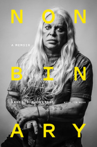 Nonbinary: A Memoir Nonbinary: A Memoir