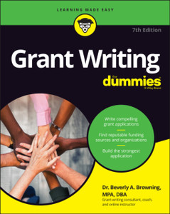 Grant Writing For Dummies, 7Th Edition Grant Writing For Dummies, 7Th Edition