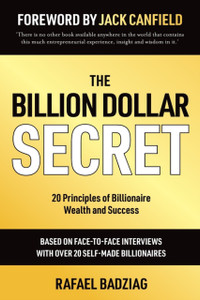 The Billion Dollar Secret: 20 Principles Of Billionaire Wealth And Success - 9781784521646 The Billion Dollar Secret: 20 Principles Of Billionaire Wealth And Success - 9781784521646