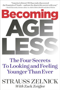 Becoming Ageless: The Four Secrets To Looking And Feeling Younger Than Ever