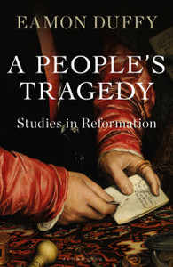 A People'S Tragedy: Studies In Reformation A People'S Tragedy: Studies In Reformation