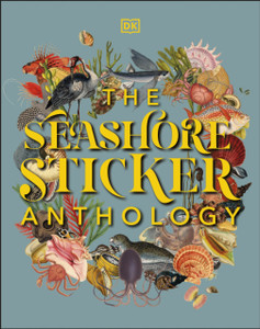 The Seashore Sticker Anthology The Seashore Sticker Anthology