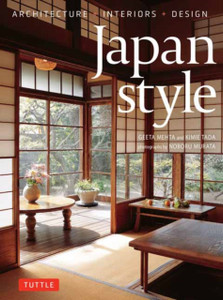 Japan Style: Architecture + Interiors + Design Japan Style: Architecture + Interiors + Design