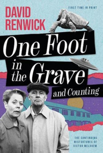 One Foot In The Grave And Counting One Foot In The Grave And Counting