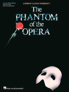 The Phantom Of The Opera: Vocal Line With Piano Accompaniment The Phantom Of The Opera: Vocal Line With Piano Accompaniment
