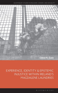 Experience, Identity & Epistemic Injustice Within Ireland'S Magdalene Laundries