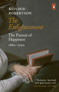 The Enlightenment: The Pursuit Of Happiness 1680-1790 The Enlightenment: The Pursuit Of Happiness 1680-1790