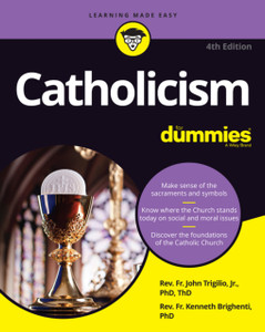 Catholicism For Dummies, 4Th Edition Catholicism For Dummies, 4Th Edition