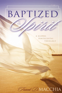 Baptized In The Spirit: A Global Pentecostal Theology Baptized In The Spirit: A Global Pentecostal Theology