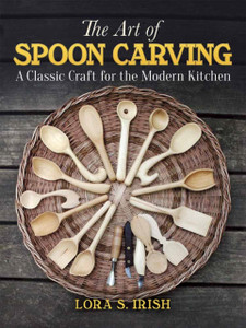 Art Of Spoon Carving: A Classic Craft For The Modern Kitchen Art Of Spoon Carving: A Classic Craft For The Modern Kitchen