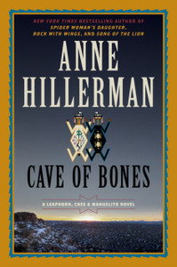 Cave Of Bones: A Leaphorn, Chee & Manuelito Novel Cave Of Bones: A Leaphorn, Chee & Manuelito Novel