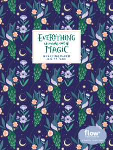 Everything Is Made Out Of Magic Wrapping Paper And Gift Tags Everything Is Made Out Of Magic Wrapping Paper And Gift Tags