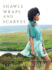 Shawls, Wraps And Scarves: 21 Elegant And Graceful Hand-Knit Patterns Shawls, Wraps And Scarves: 21 Elegant And Graceful Hand-Knit Patterns