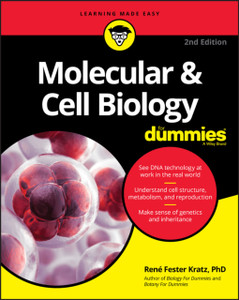 Molecular & Cell Biology For Dummies, 2Nd Edition Molecular & Cell Biology For Dummies, 2Nd Edition