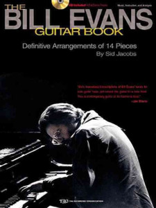 The Bill Evans Guitar Book: Music, Instruction And Analysis The Bill Evans Guitar Book: Music, Instruction And Analysis