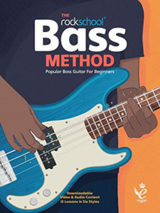 The Rockschool Bass Method: Popular Bass Guitar For Beginners The Rockschool Bass Method: Popular Bass Guitar For Beginners