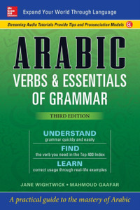Arabic Verbs & Essentials Of Grammar, Third Edition Arabic Verbs & Essentials Of Grammar, Third Edition