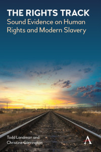 The Rights Track: Sound Evidence On Human Rights And Modern Slavery