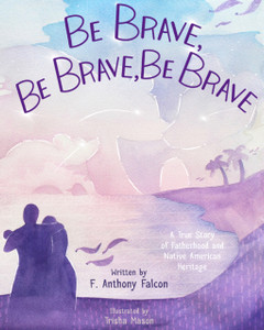 Be Brave, Be Brave, Be Brave Be Brave, Be Brave, Be Brave