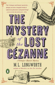 The Mystery Of The Lost Cezanne: A Verlaque And Bonnet Mystery The Mystery Of The Lost Cezanne: A Verlaque And Bonnet Mystery
