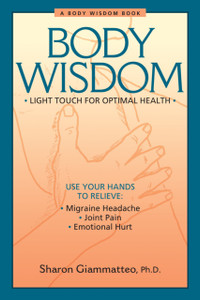 Body Wisdom: Light Touch For Optimal Health