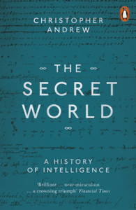 The Secret World: A History Of Intelligence