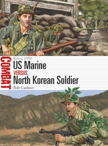 Us Marine Vs North Korean Soldier: Korea 1950 Us Marine Vs North Korean Soldier: Korea 1950