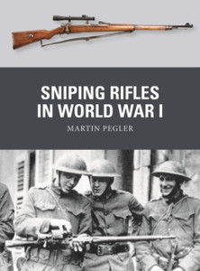 Sniping Rifles In World War I Sniping Rifles In World War I