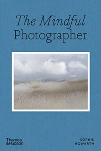 The Mindful Photographer - 9780500545539 The Mindful Photographer - 9780500545539