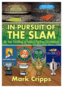In Pursuit of the Slam: My Year Travelling to Tennis's Top Four Tournaments