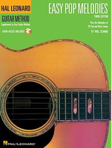 Easy Pop Melodies - Third Edition: Hal Leonard Guitar Method Easy Pop Melodies - Third Edition: Hal Leonard Guitar Method