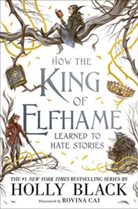 How The King Of Elfhame Learned To Hate How The King Of Elfhame Learned To Hate