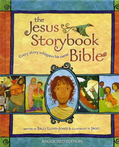 Jesus Storybook Bible Jesus Storybook Bible