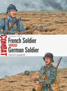 French Soldier Vs German Soldier: Verdun 1916 French Soldier Vs German Soldier: Verdun 1916