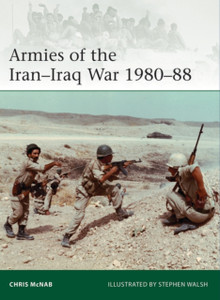 Armies Of The Iran-Iraq War 1980-88 Armies Of The Iran-Iraq War 1980-88