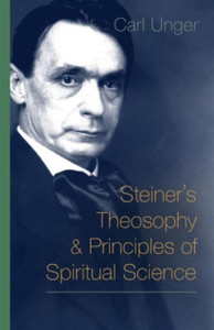 Steiner'S Theosophy And Principles Of Spiritual Science