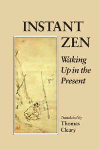 Instant Zen: Waking Up In The Present