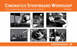 Cinematics Storyboard Workshop: Filmmaking Essentials for the Entry-Level Storyboard Artist