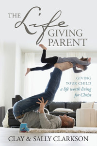 Lifegiving Parent, The Lifegiving Parent, The
