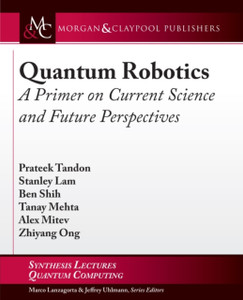 Quantum Robotics: A Primer On Current Science And Future Perspectives