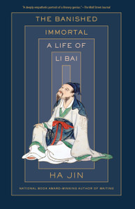 The Banished Immortal: A Life Of Li Bai (Li Po)