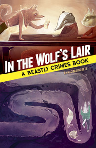 In The Wolf'S Lair: A Beastly Crimes Book: A Beastly Crimes Book