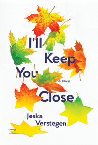 I'Ll Keep You Close I'Ll Keep You Close